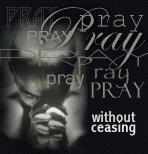 Pray without ceasing